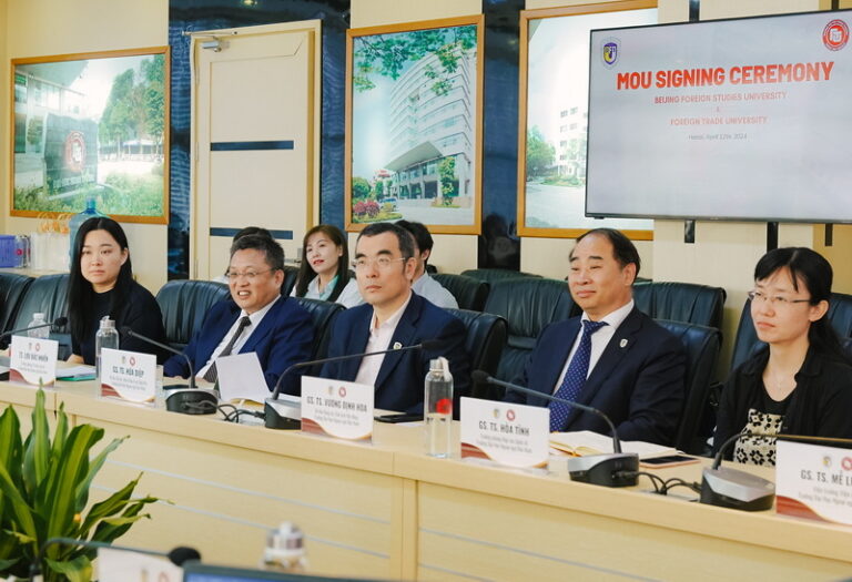 SIGNING CEREMONY OF THE MEMORANDUM OF UNDERSTANDING BETWEEN FOREIGN TRADE UNIVERSITY AND BEIJING FOREIGN STUDIES UNIVERSITY (CHINA)